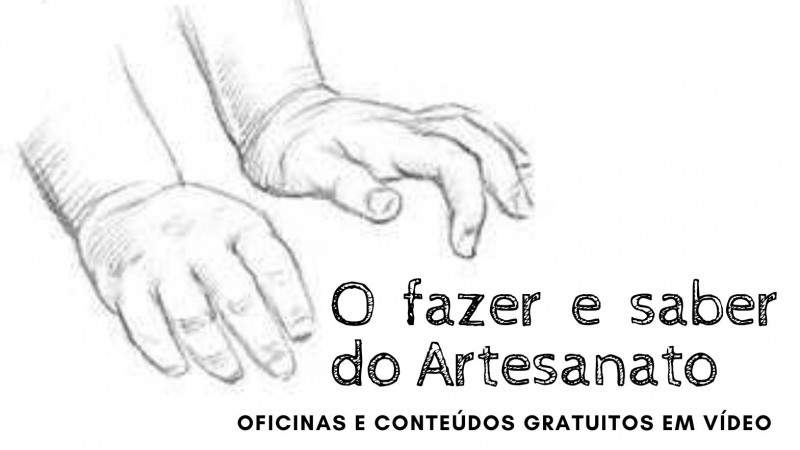 O FAZER E SABER DO ARTESANATO